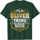 its an Oliver Thing You Wouldnt Understand Oliver T-Shirt - T-Shirt | Forest