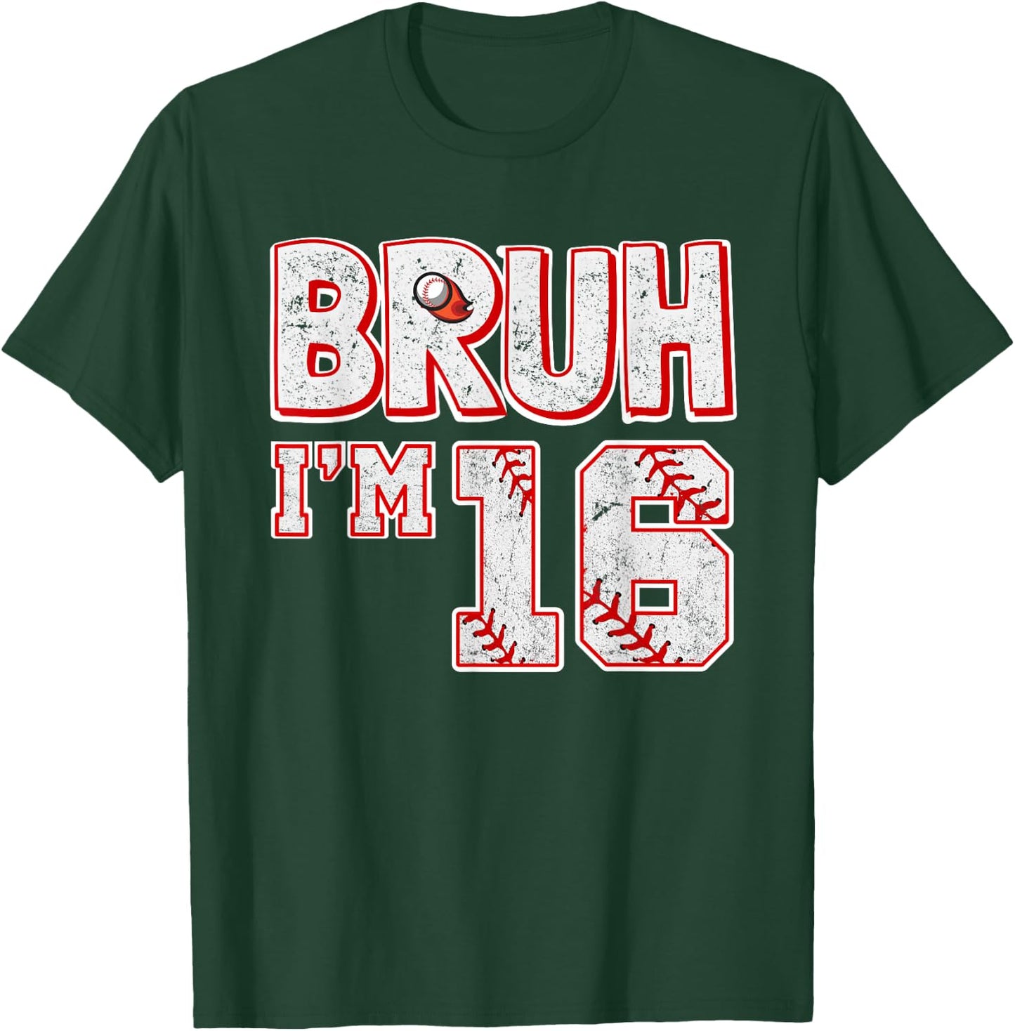 Bruh I'm 16 Years Old Boy Baseball It's My 16th Birthday T-Shirt - T-Shirt | Forest