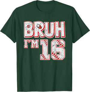 Bruh I'm 16 Years Old Boy Baseball It's My 16th Birthday T-Shirt - T-Shirt | Forest