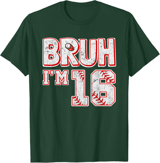 Bruh I'm 16 Years Old Boy Baseball It's My 16th Birthday T-Shirt - T-Shirt | Forest