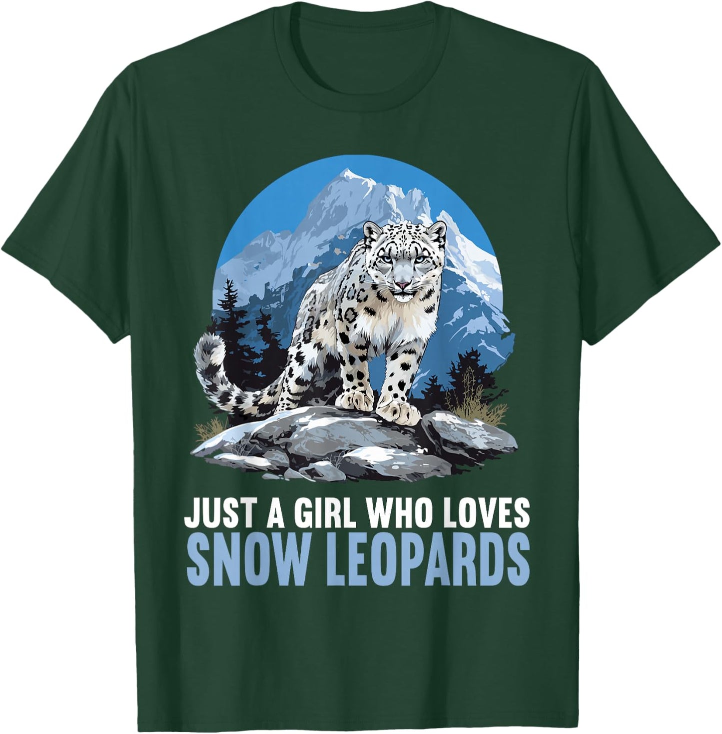 Just a Girl who loves Snow Leopards Lovers Snow Leopard T-Shirt - T-Shirt | Forest