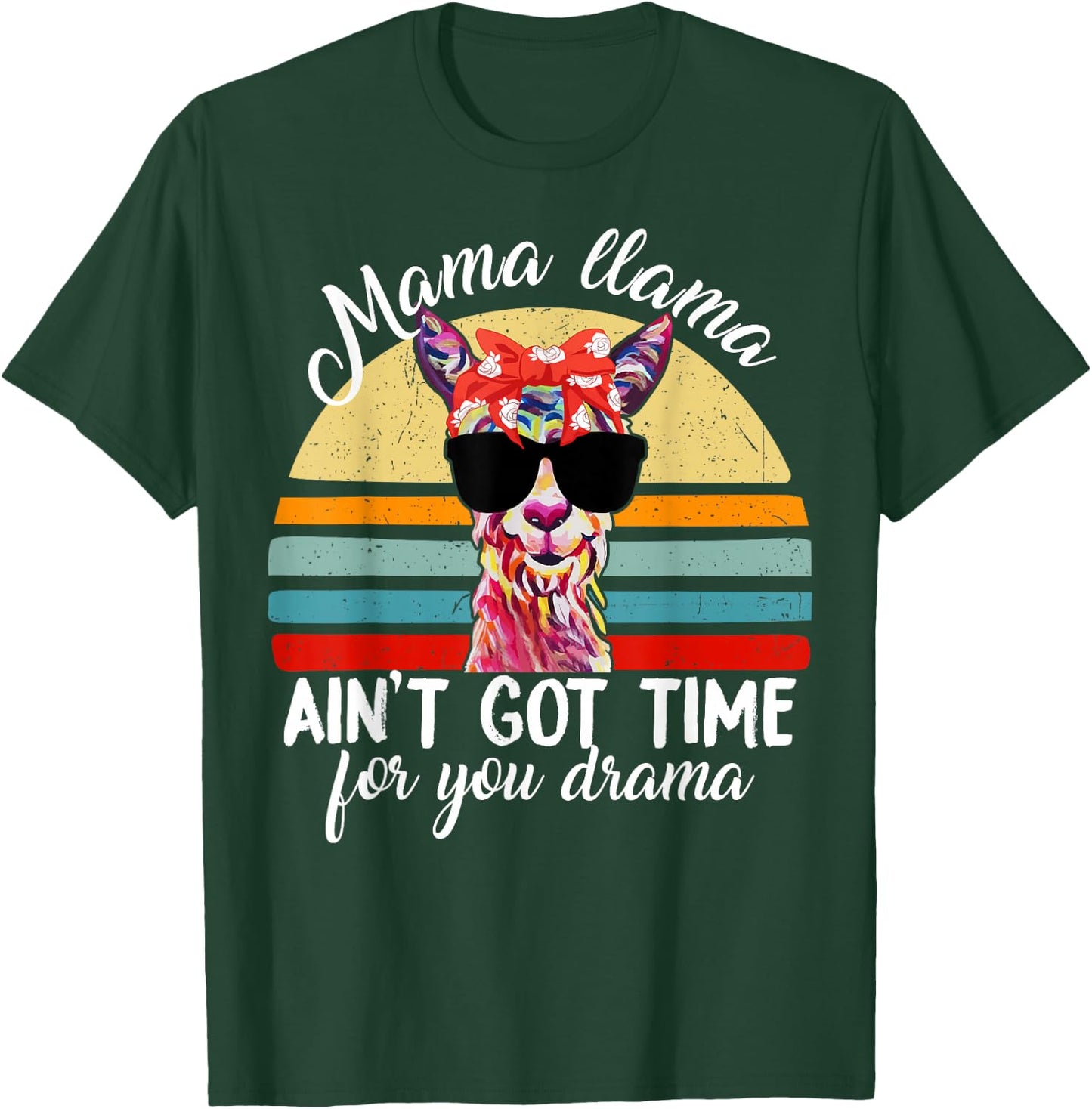 Funny Mama Llama Aint Time For Drama Women Mom Mothers Day T-Shirt - T-Shirt | Forest