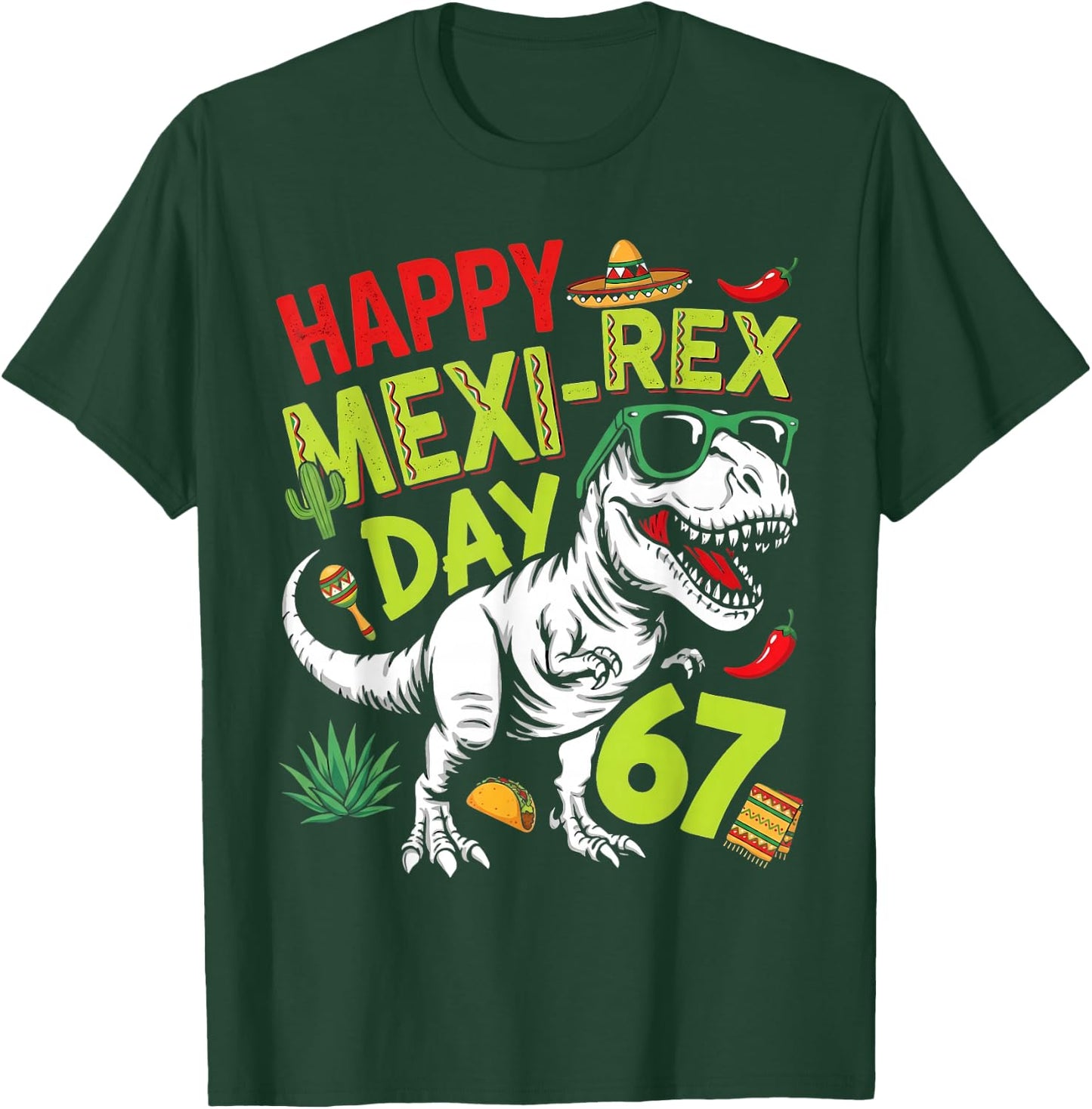 Happy Cinco Rex Day 67 Mexican T rex Six Seven Cinco de Mayo T-Shirt - T-Shirt | Forest