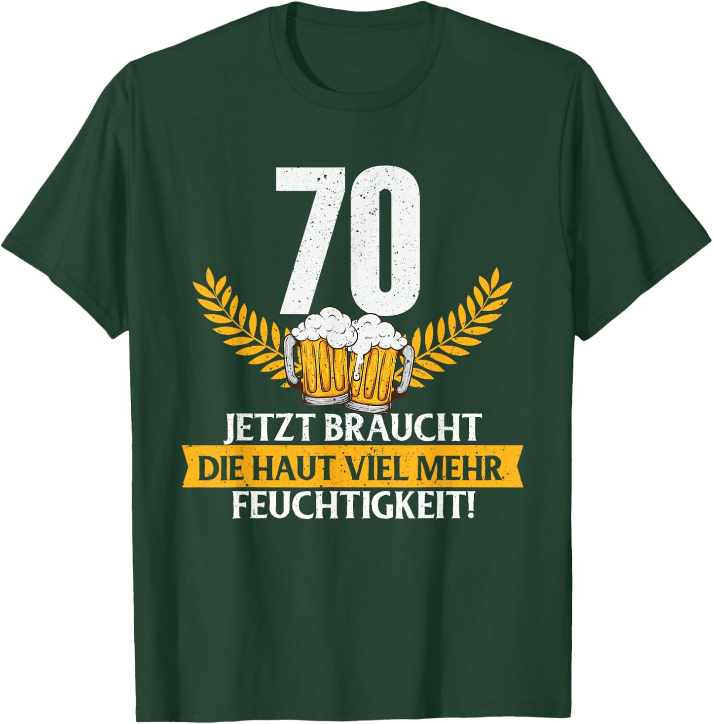 Lustig Witz Haut Feuchtigkeit 70 Jahre Geburtstag Birthday T-Shirt - T-Shirt | Forest
