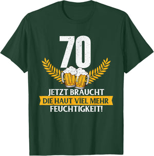 Lustig Witz Haut Feuchtigkeit 70 Jahre Geburtstag Birthday T-Shirt - T-Shirt | Forest