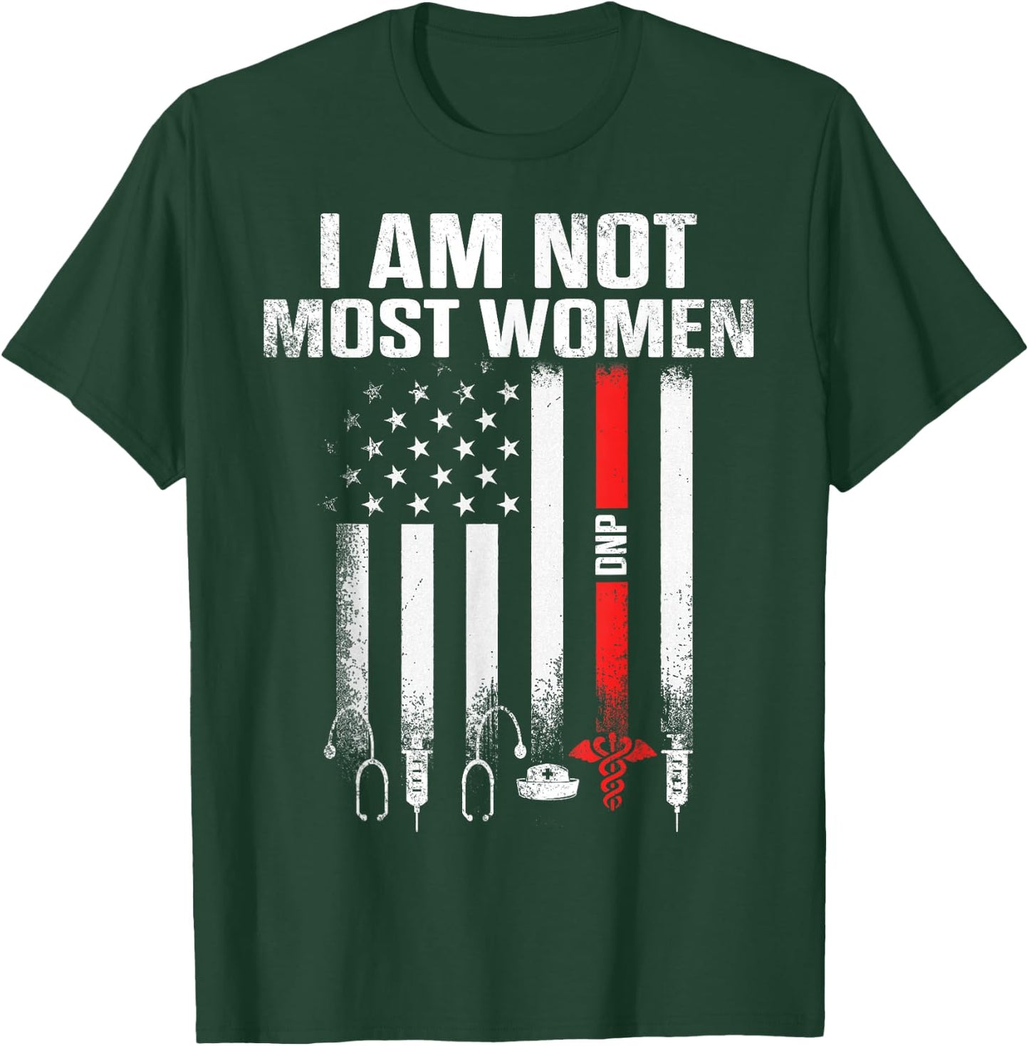 DNP Doctor of Nursing Practice Most Women RN Nurse T-Shirt - T-Shirt | Forest
