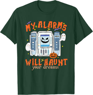 My Alarms Will Haunt Your Dreams Funny ICU Nurse Halloween T-Shirt - T-Shirt | Forest