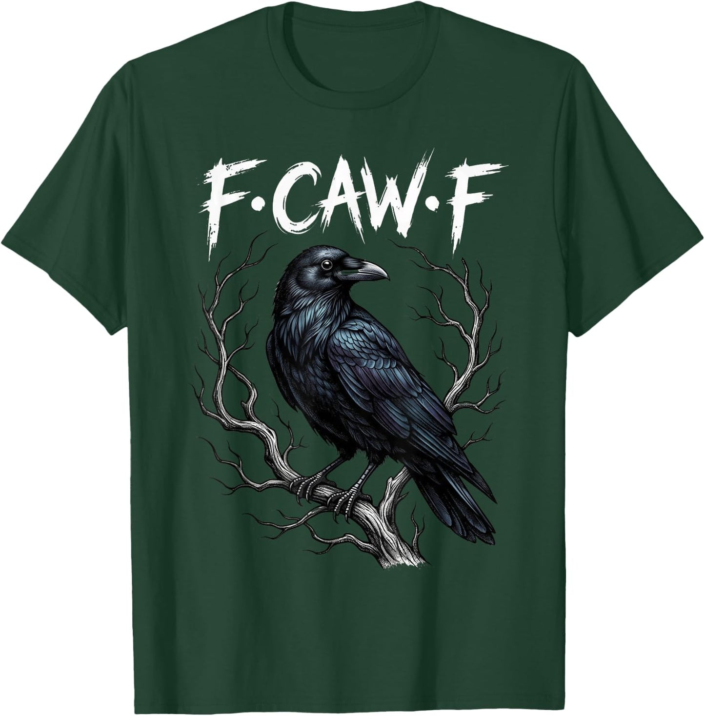 F-Caw-F Raven Gothic Black Bird Crow Lover Dark Humor Fcawf T-Shirt - T-Shirt | Forest