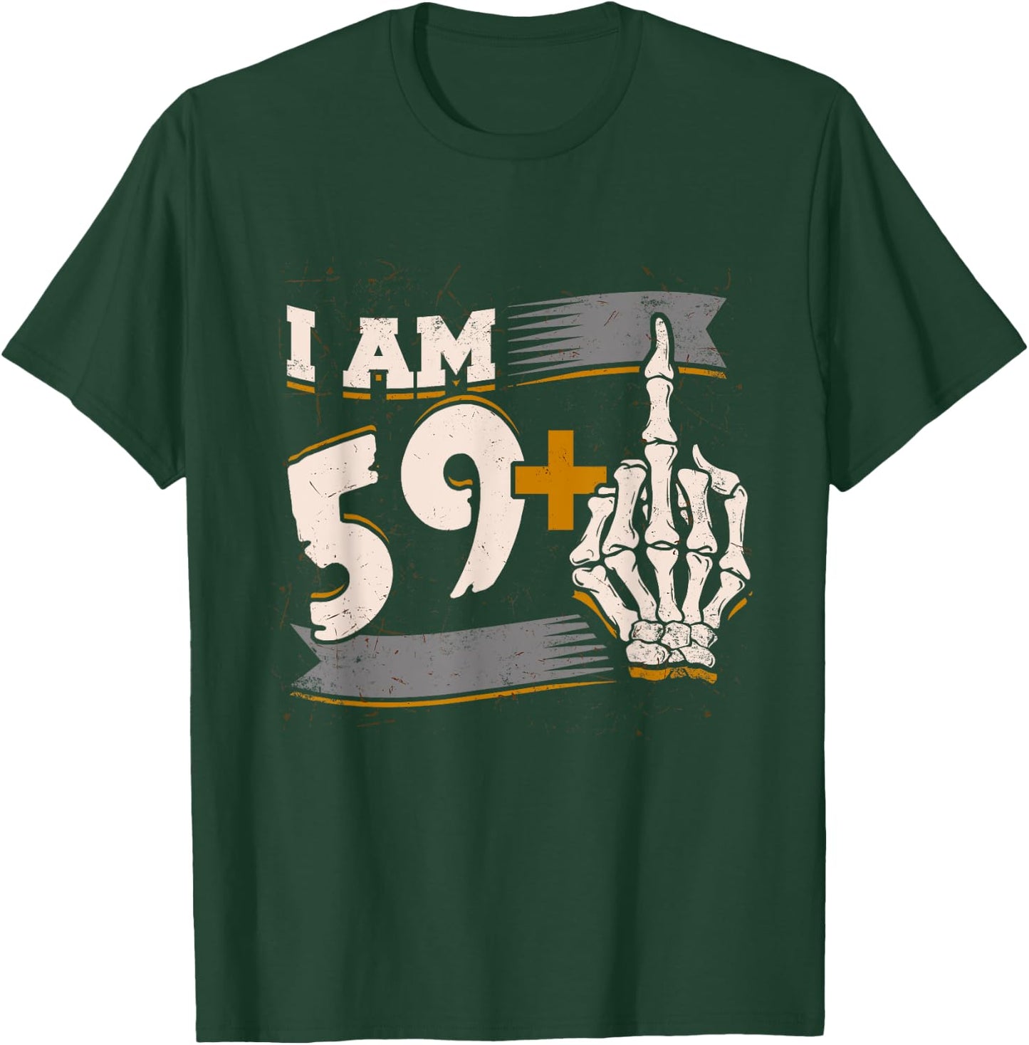I Am 59 Plus Middle Finger Skeleton Bone 60th Birthday Shirt T-Shirt - T-Shirt | Forest