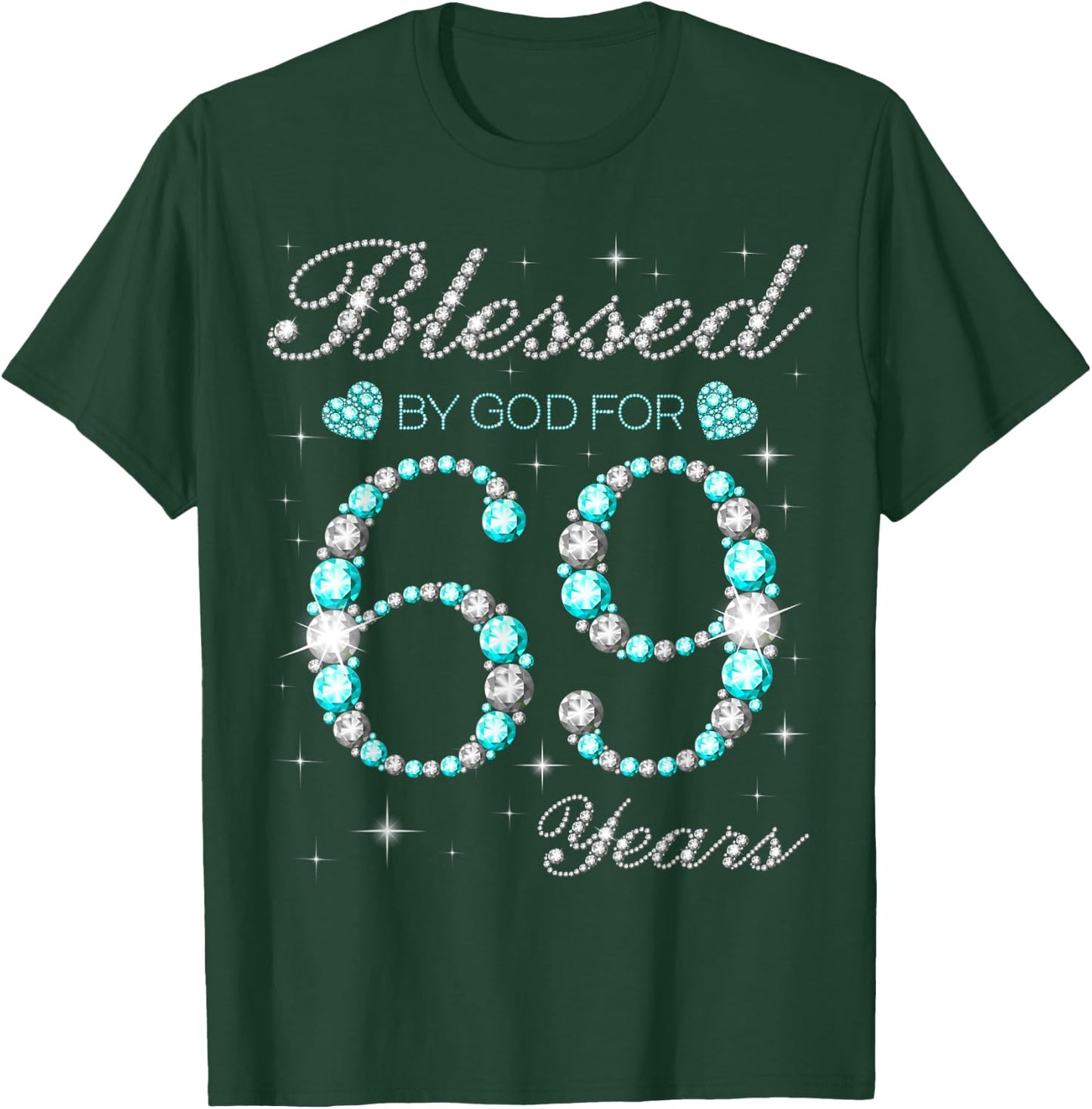 Blessed By God For 69 Years Old Woman 69th Birthday T-Shirt - T-Shirt | Forest