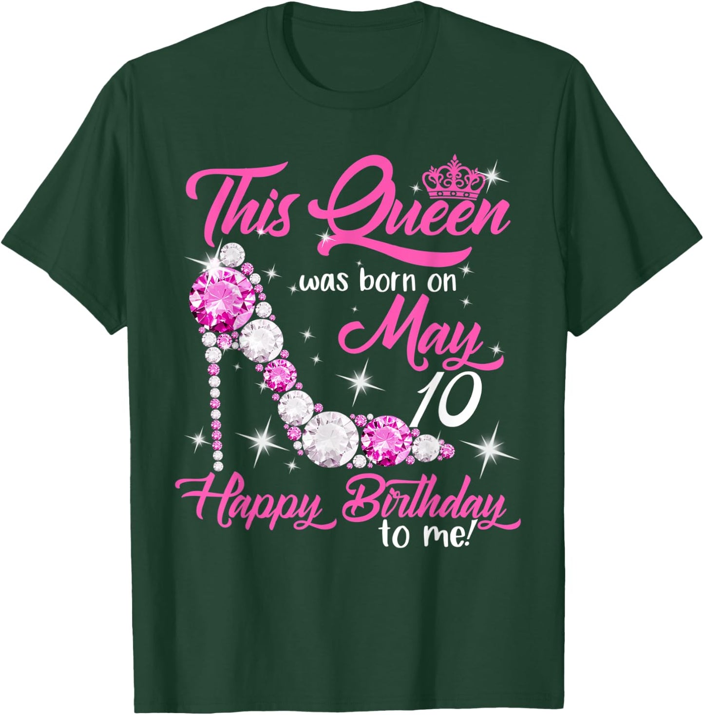 This Queen Was Born on May 10th High Heels Birthday Gifts T-Shirt - T-Shirt | Forest