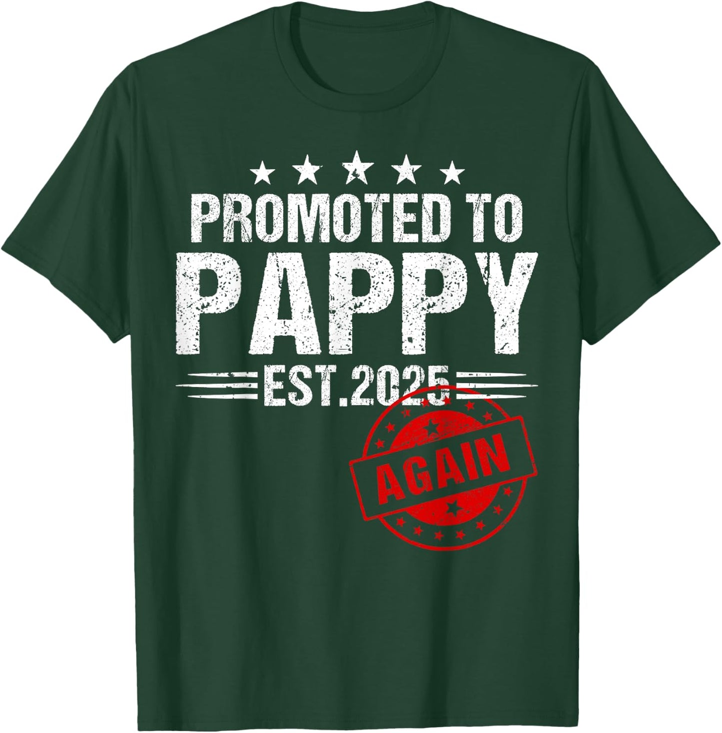 Promoted To Pappy Again 2025 Baby Announcement T-Shirt - T-Shirt | Forest
