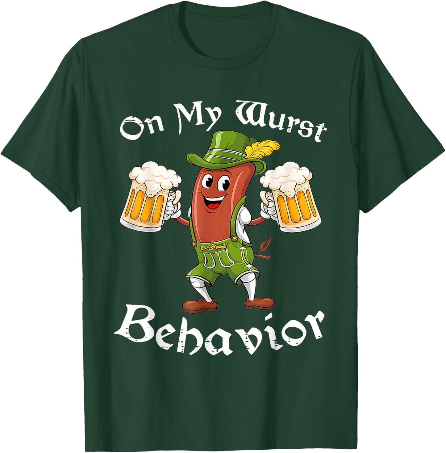 Oktoberfest On My Wurst Behavior German Funny T-Shirt - T-Shirt | Forest