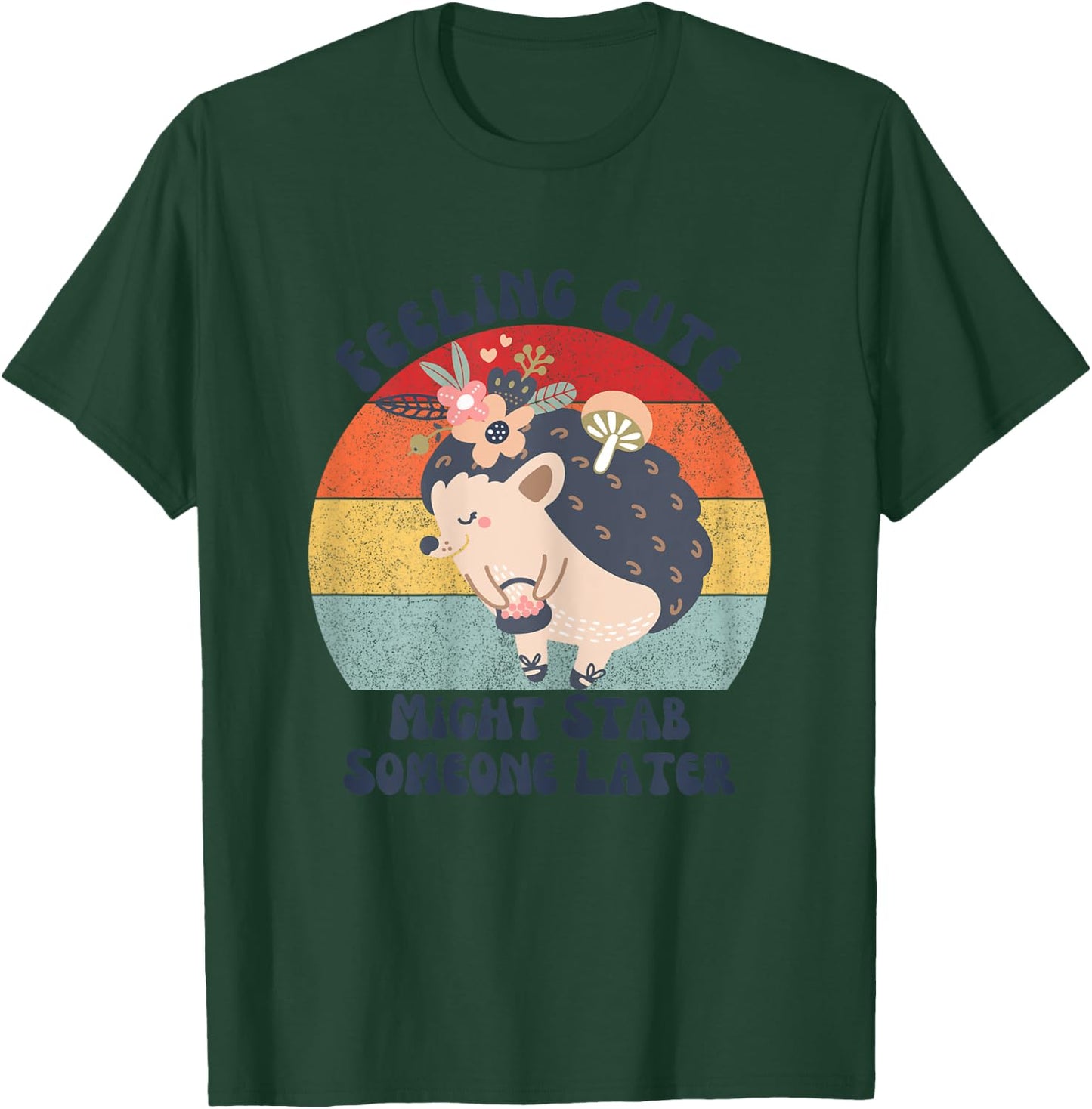 Funny Vintage Feeling Cute Might Stab Someone Later Hedgehog T-Shirt - T-Shirt | Forest