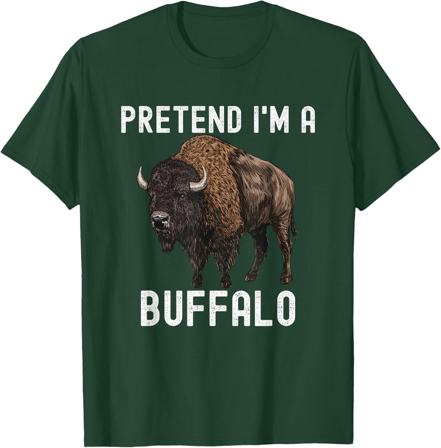 Pretend I'm A Buffalo American Bison Halloween Costume T-Shirt - T-Shirt | Forest