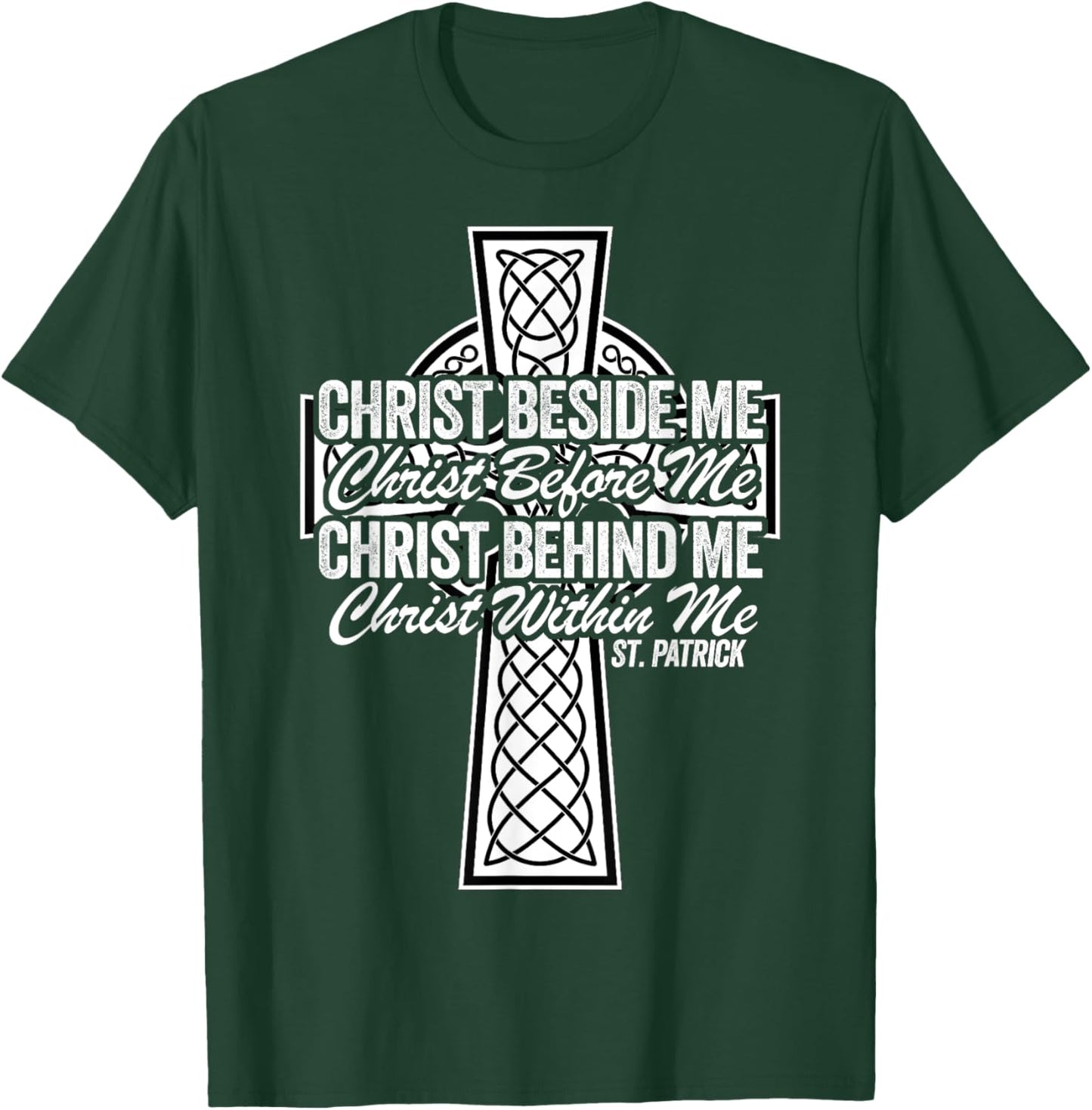 Funny Christ Beside Me Christ Before Me Christ Behind Me T-Shirt - T-Shirt | Forest