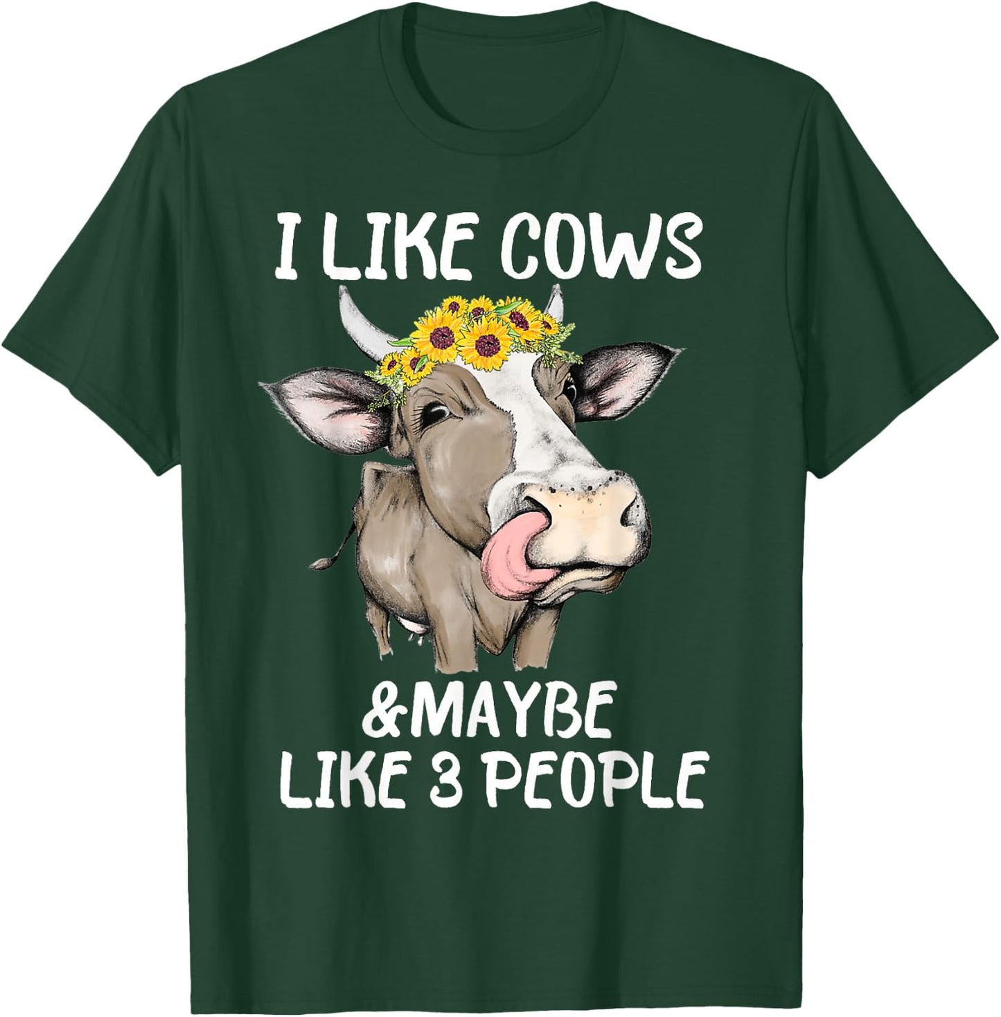 I Like Cows And Maybe Like 3 People Funny Cow Men Women T-Shirt - T-Shirt | Forest