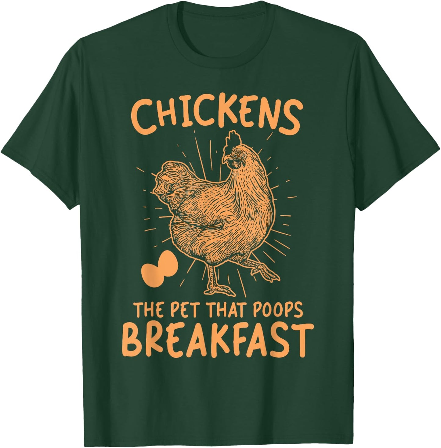 Funny Chicken shirt Chicken The Pet That Poops Breakfast T-Shirt - T-Shirt | Forest