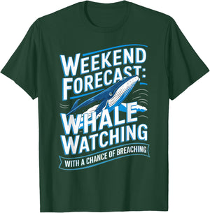 Weekend Forecast Whale Watch Orca Whale Watching T-Shirt - T-Shirt | Forest
