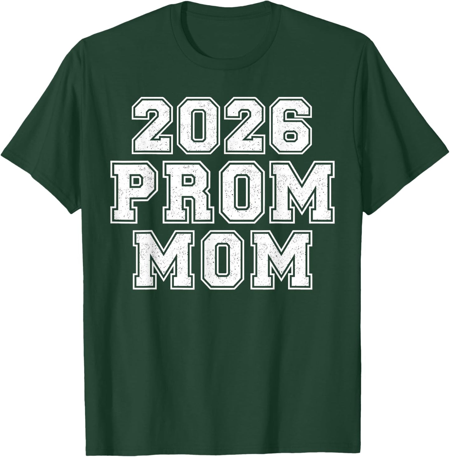 2026 Prom Mom School Dance Planning Prom Mom Team Squad T-Shirt - T-Shirt | Forest