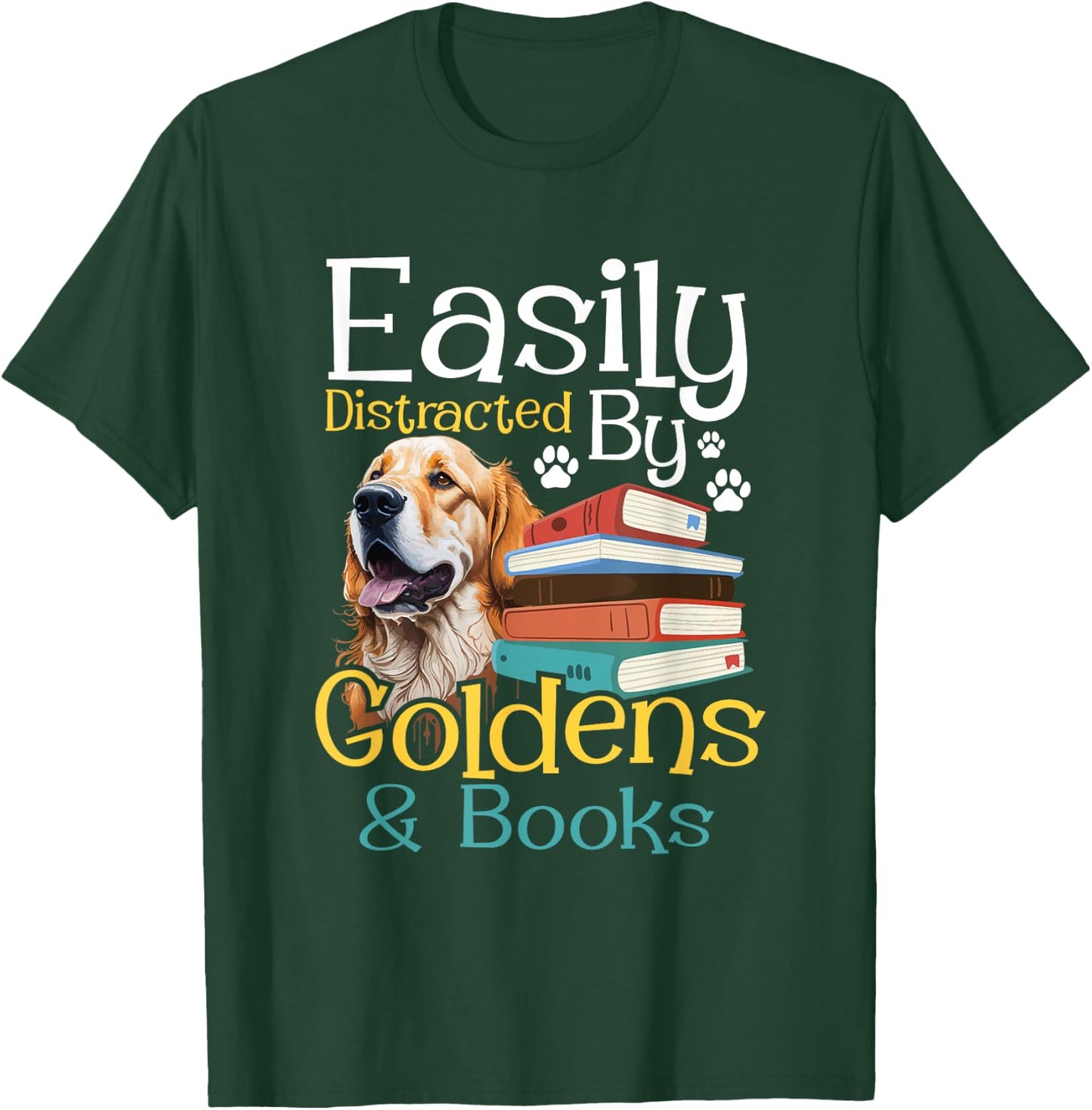 Easily Distracted By Goldens & Books - Golden Retriever Dog T-Shirt - T-Shirt | Forest