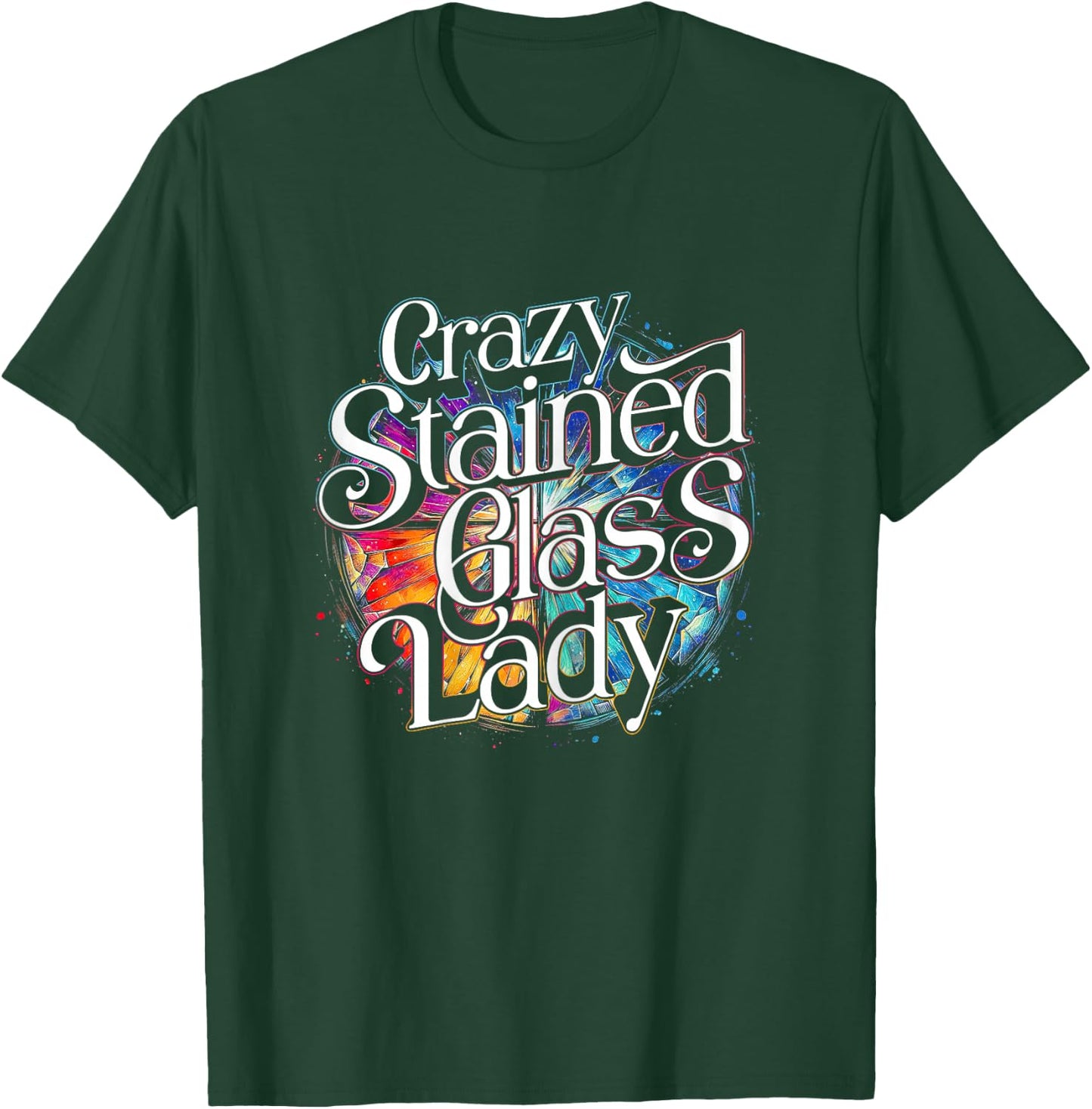 Stained Glass Artist Glass Painter T-Shirt - T-Shirt | Forest