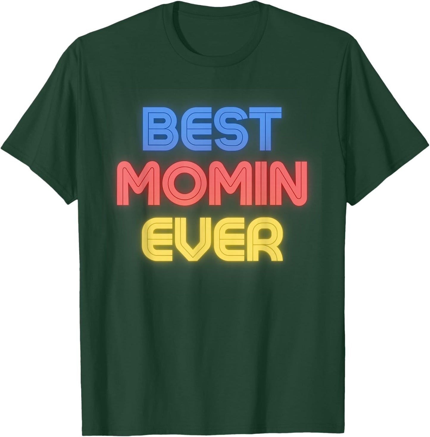 Best Momin Ever - Funny Momin Name Momin T-Shirt - T-Shirt | Forest