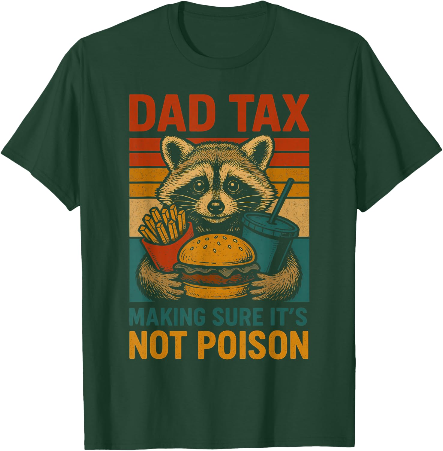 Dad Tax Making Sure It's Not Poison Funny Fathers Day T-Shirt - T-Shirt | Forest