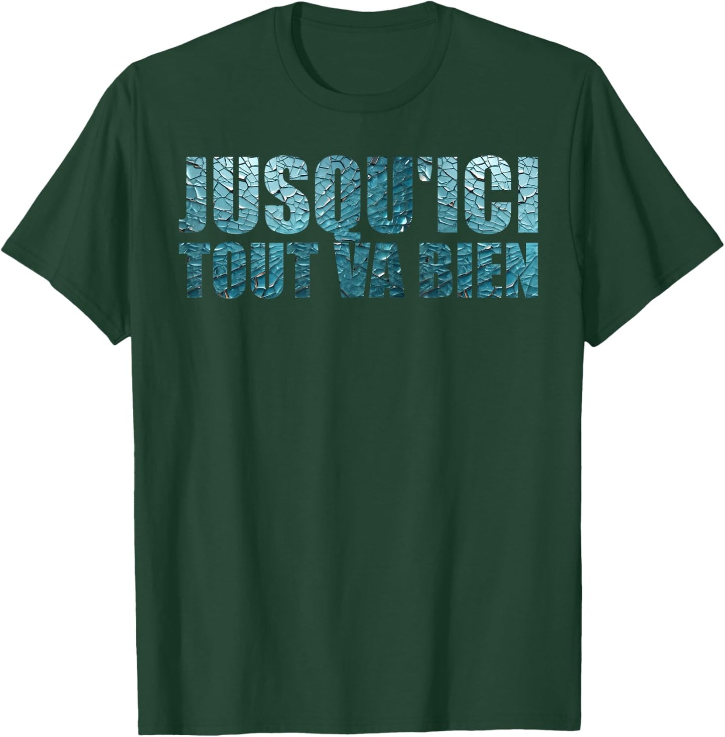 Jusqu'ici tout va bien citation de film culte Fan Gifts, Black, S T-Shirt - T-Shirt | Forest