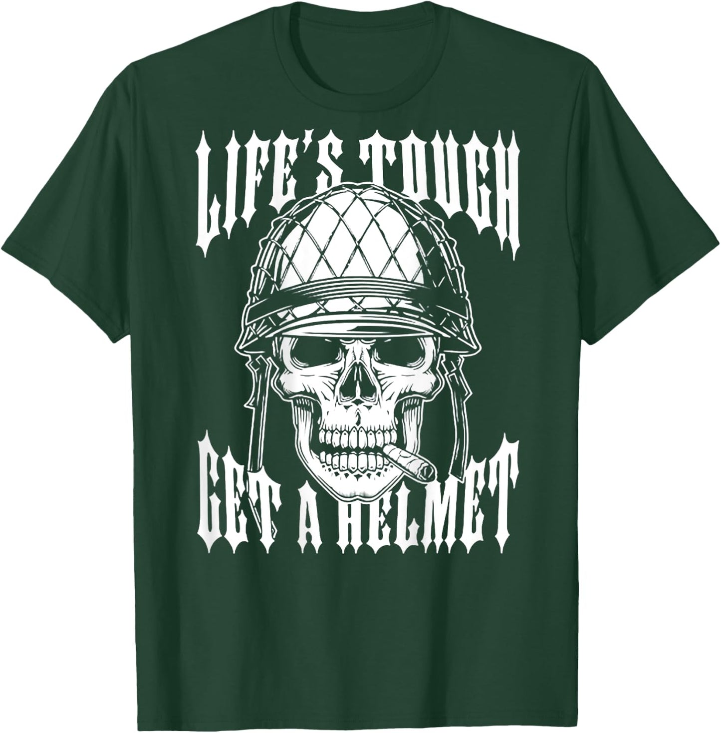 Life's Tough Get A Helmet Skull (on back) T-Shirt - T-Shirt | Forest