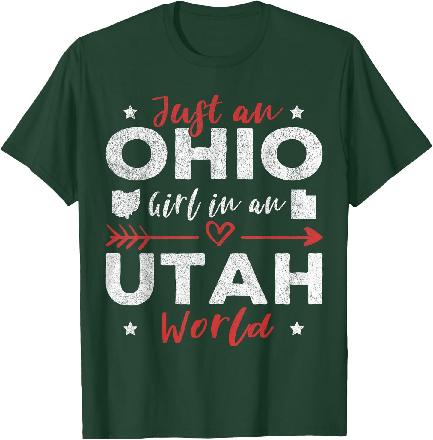 Just An Ohio Girl In An Utah World T-Shirt - T-Shirt | Forest