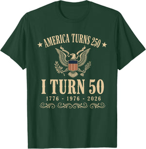 Funny America Turns 250 I Turn 50 1976 2026 50th Birthday T-Shirt - T-Shirt | Forest