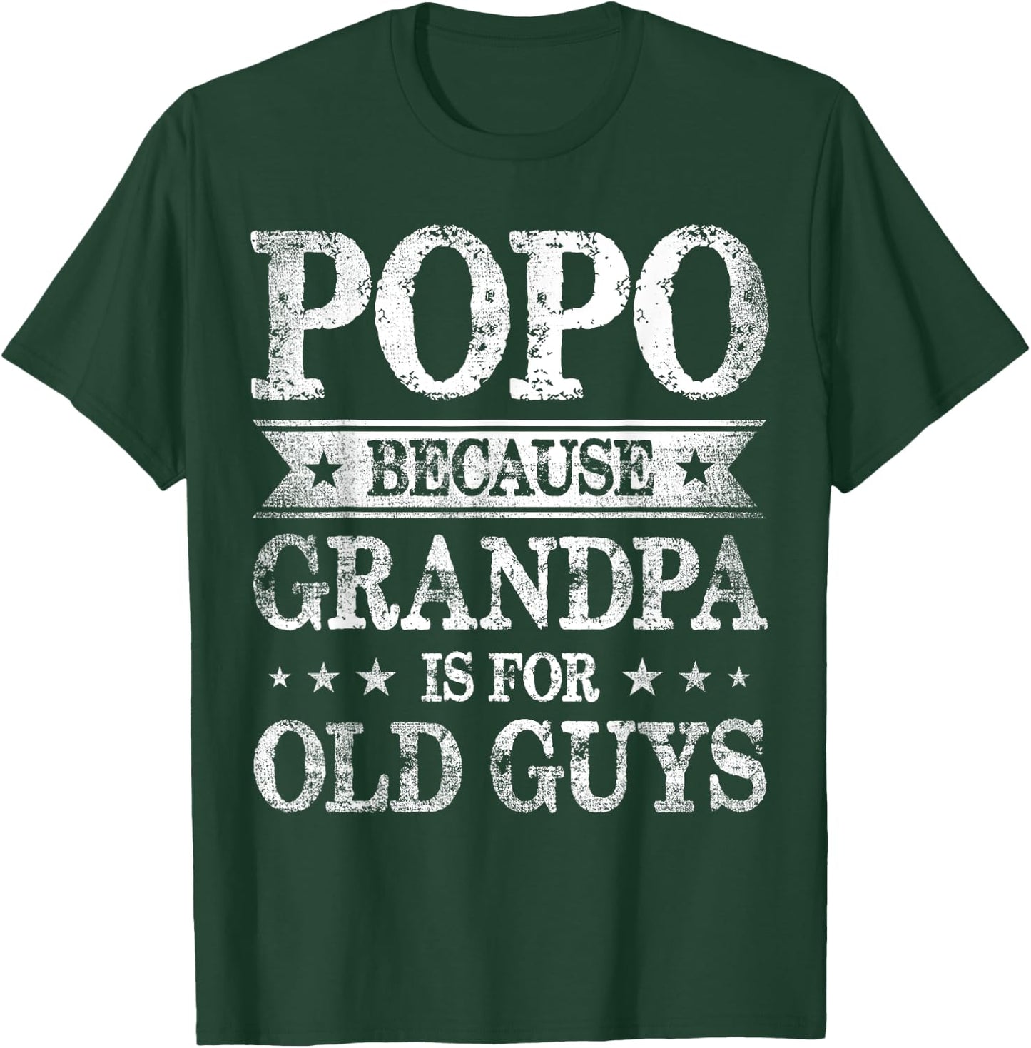Popo Because Grandpa Is For Old Guys Father's Day T-Shirt - T-Shirt | Forest