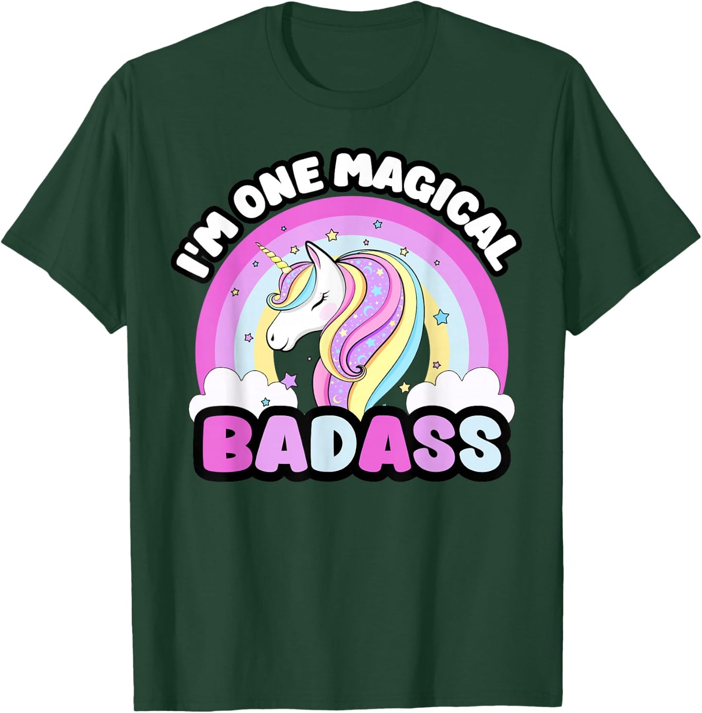 I'm One Magical Badass Funny Unicorn Rainbow Adult Humor T-Shirt - T-Shirt | Forest