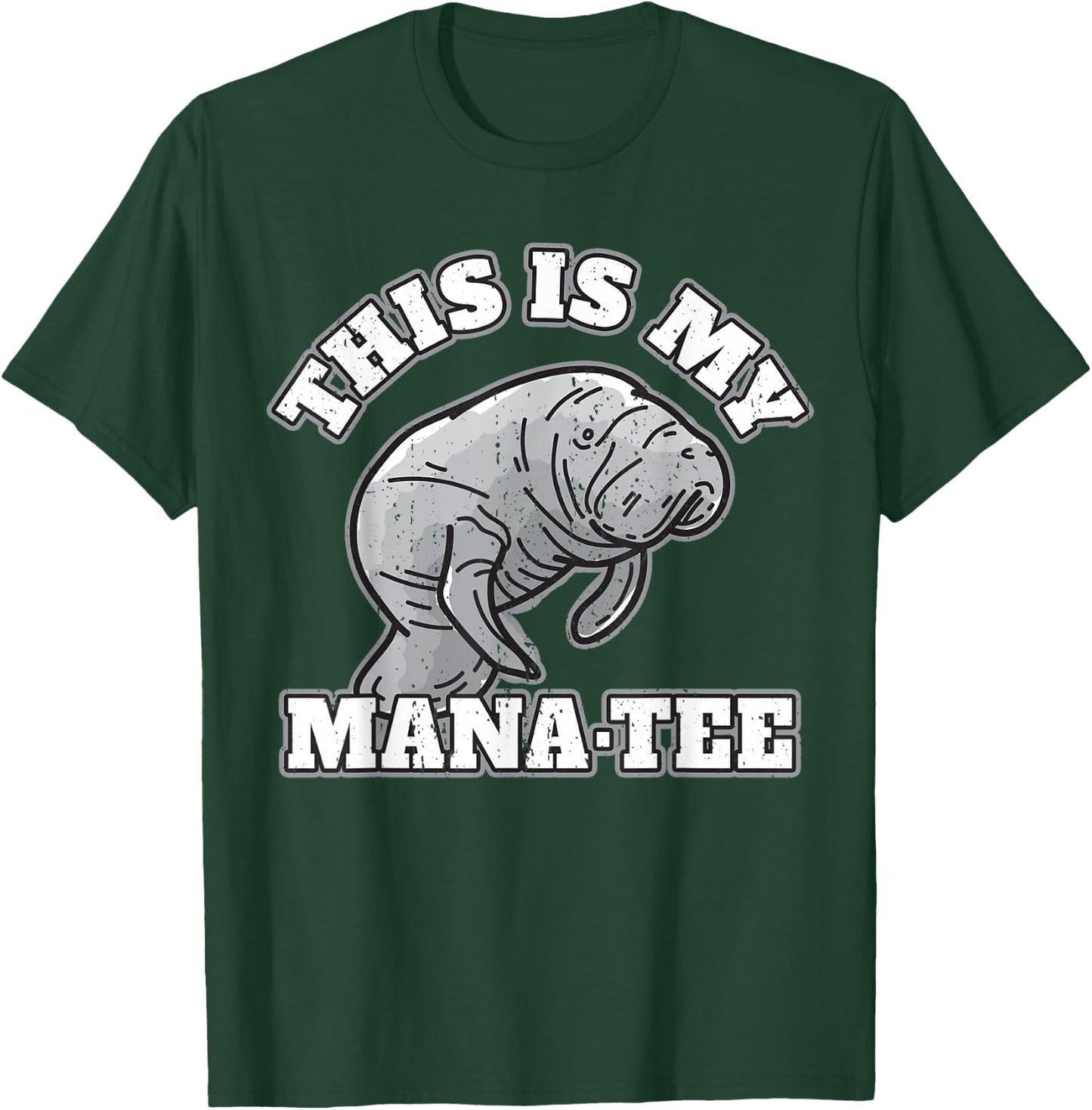 Manatee I This Is My Mana T-Shirt - T-Shirt | Forest