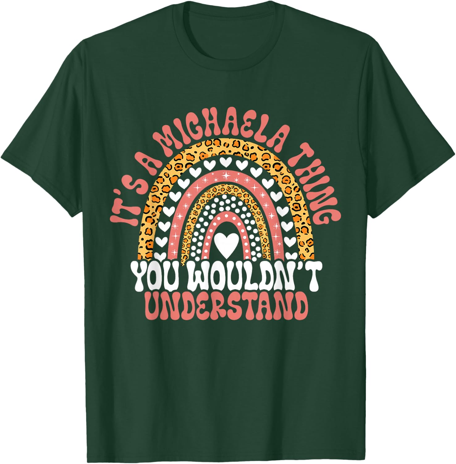 Funny Michaela Name Funny Michaela Birthday Quote Michaela T-Shirt - T-Shirt | Forest