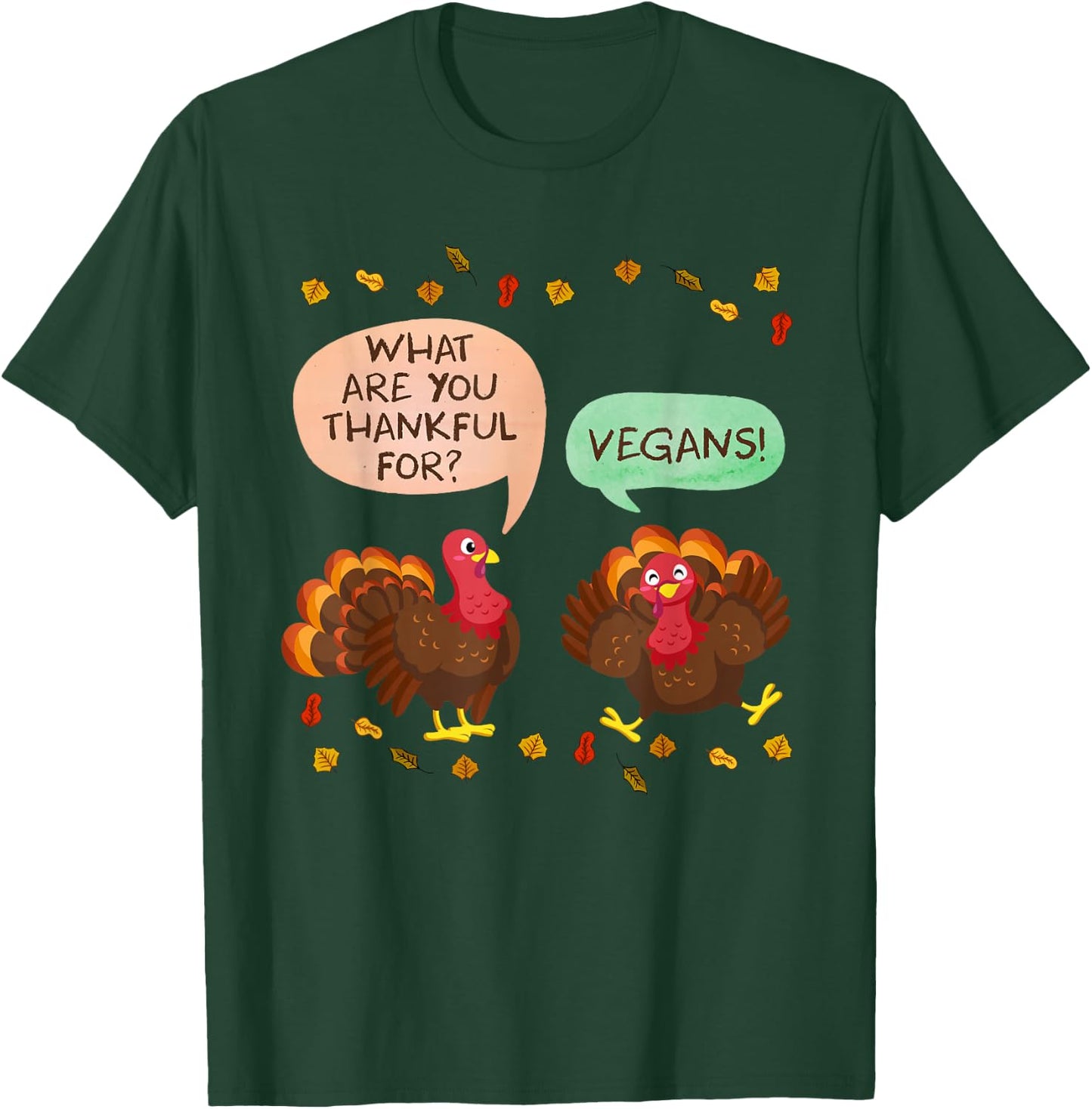 Thanksgiving Vegan Turkeys Thankful for Vegans Vegans T-Shirt - T-Shirt | Forest