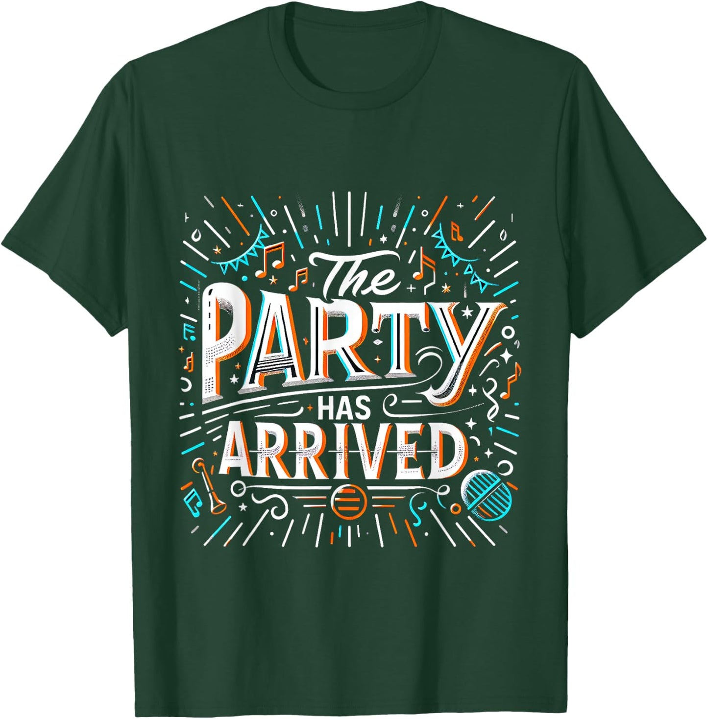 The Party Has Arrived Celebration Clubbing T-Shirt - T-Shirt | Forest