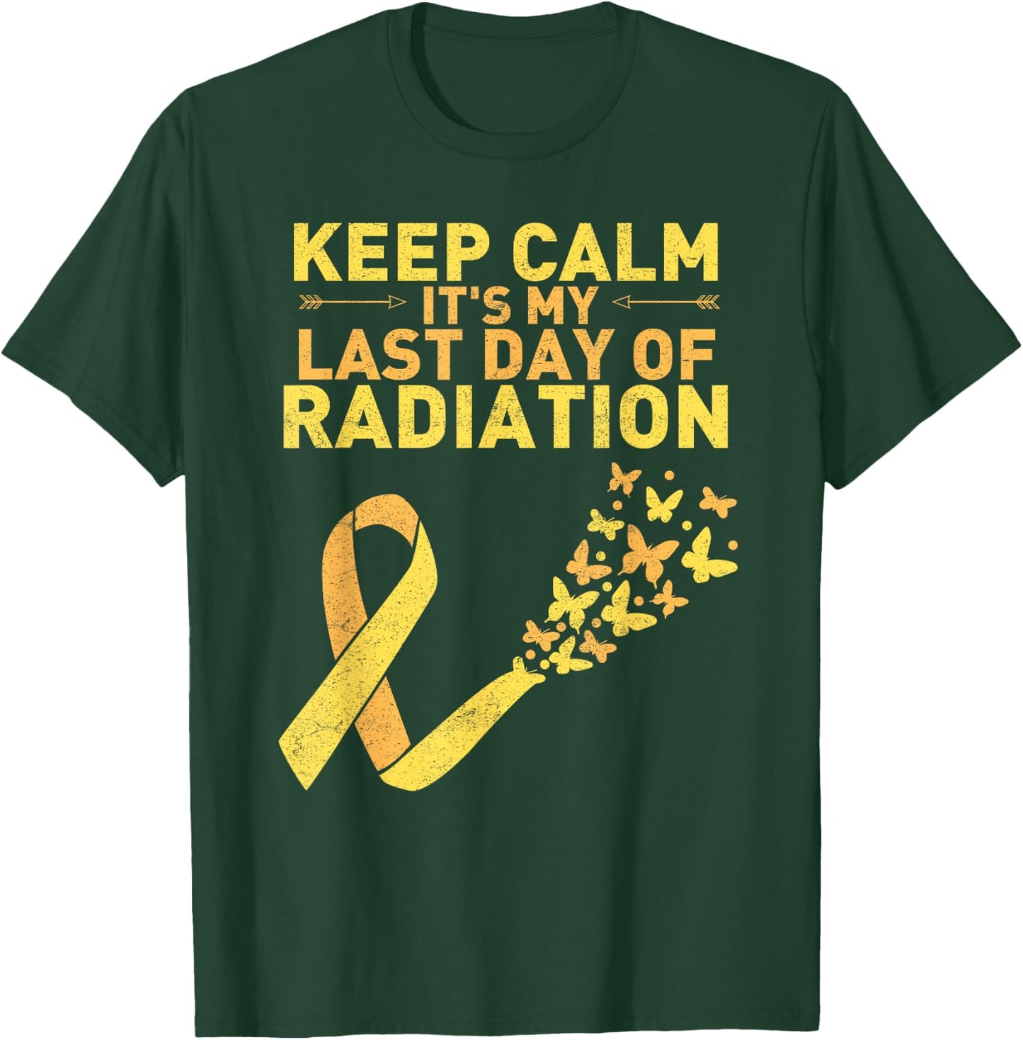 Keep Calm It's My Last Day Of Radiation Cancer Distressed T-Shirt - T-Shirt | Forest