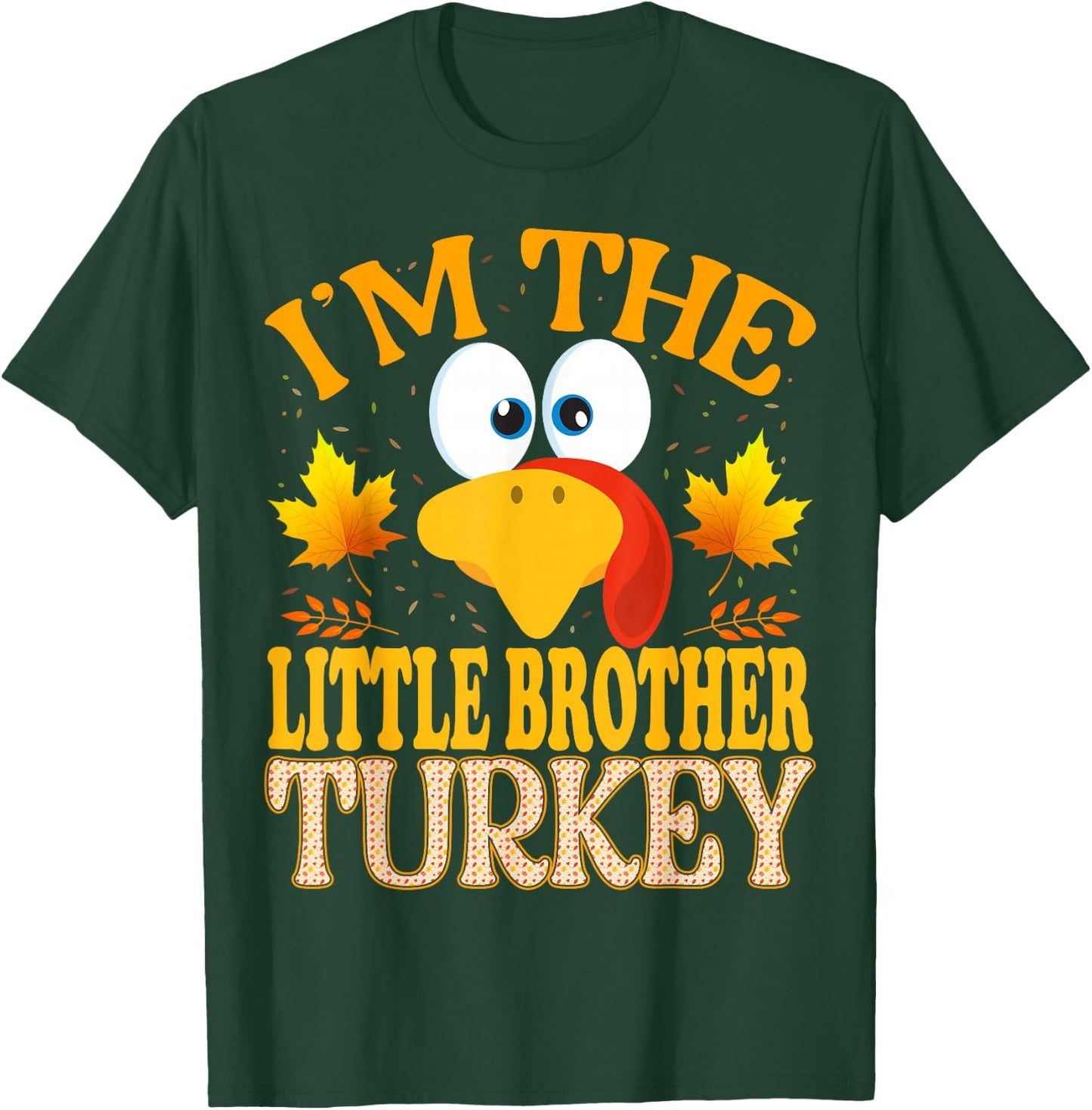 Thanksgiving I'm The Little Brother Turkey Matching T-Shirt - T-Shirt | Forest
