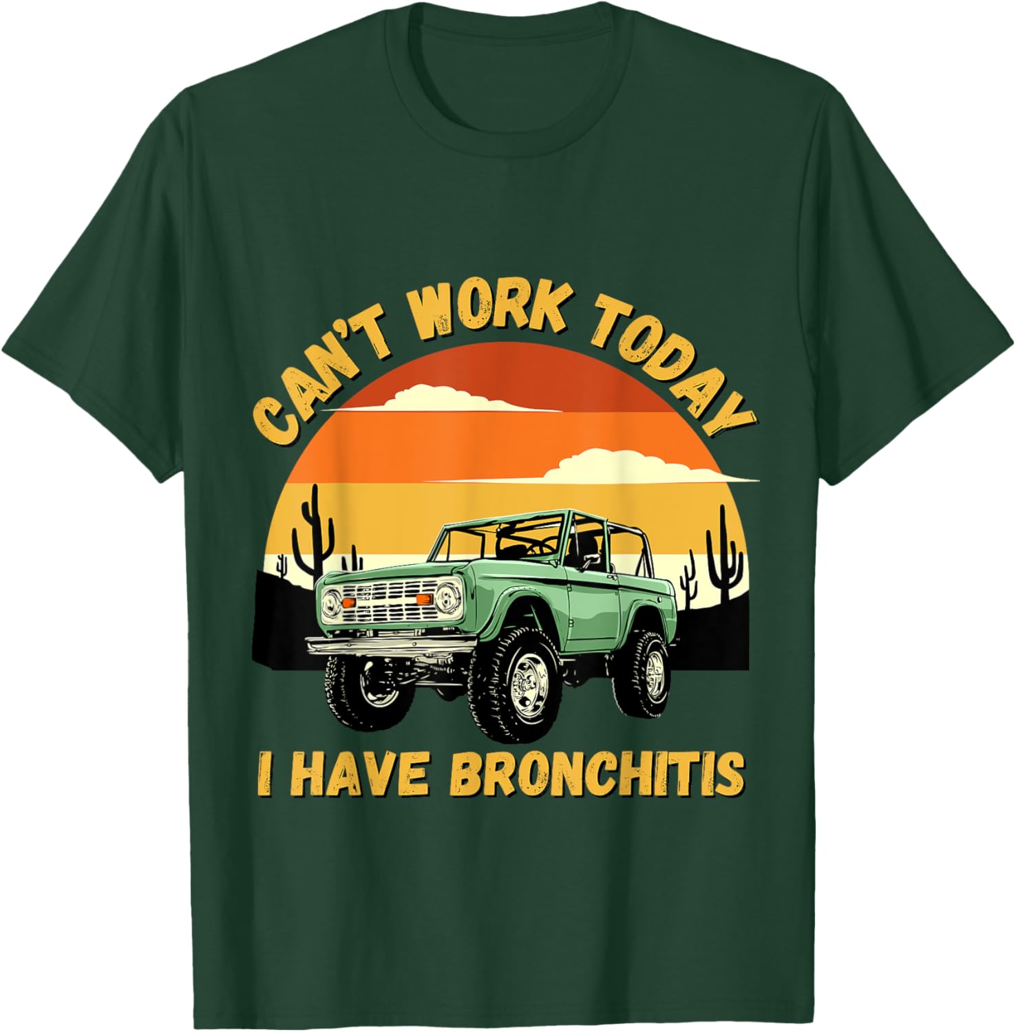Funny Quotes Can’t Work Today I Have Bronchitis T-Shirt - T-Shirt | Forest