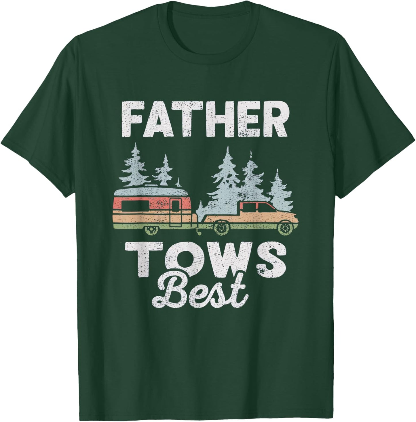 Father Tows Best Mountains Forest Camping Fathers Day Funny T-Shirt - T-Shirt | Forest