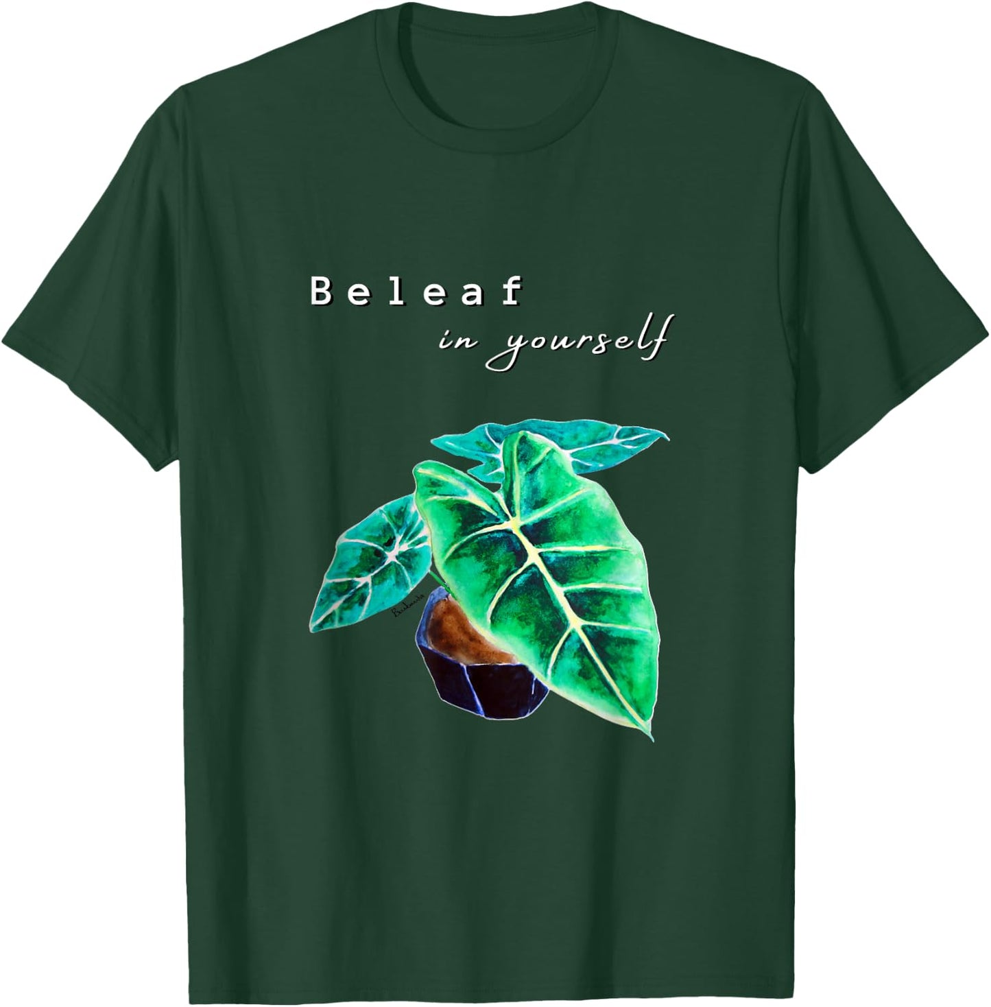 Motivational Alocasia Frydek foliage Beleaf in yourself T-Shirt - T-Shirt | Forest