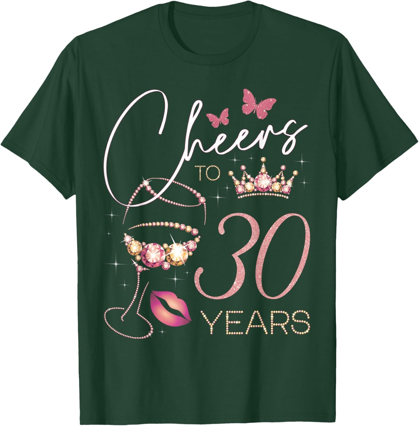 Cheers to 30 Years Old 30th Birthday Party Woman Queen T-Shirt - T-Shirt | Forest