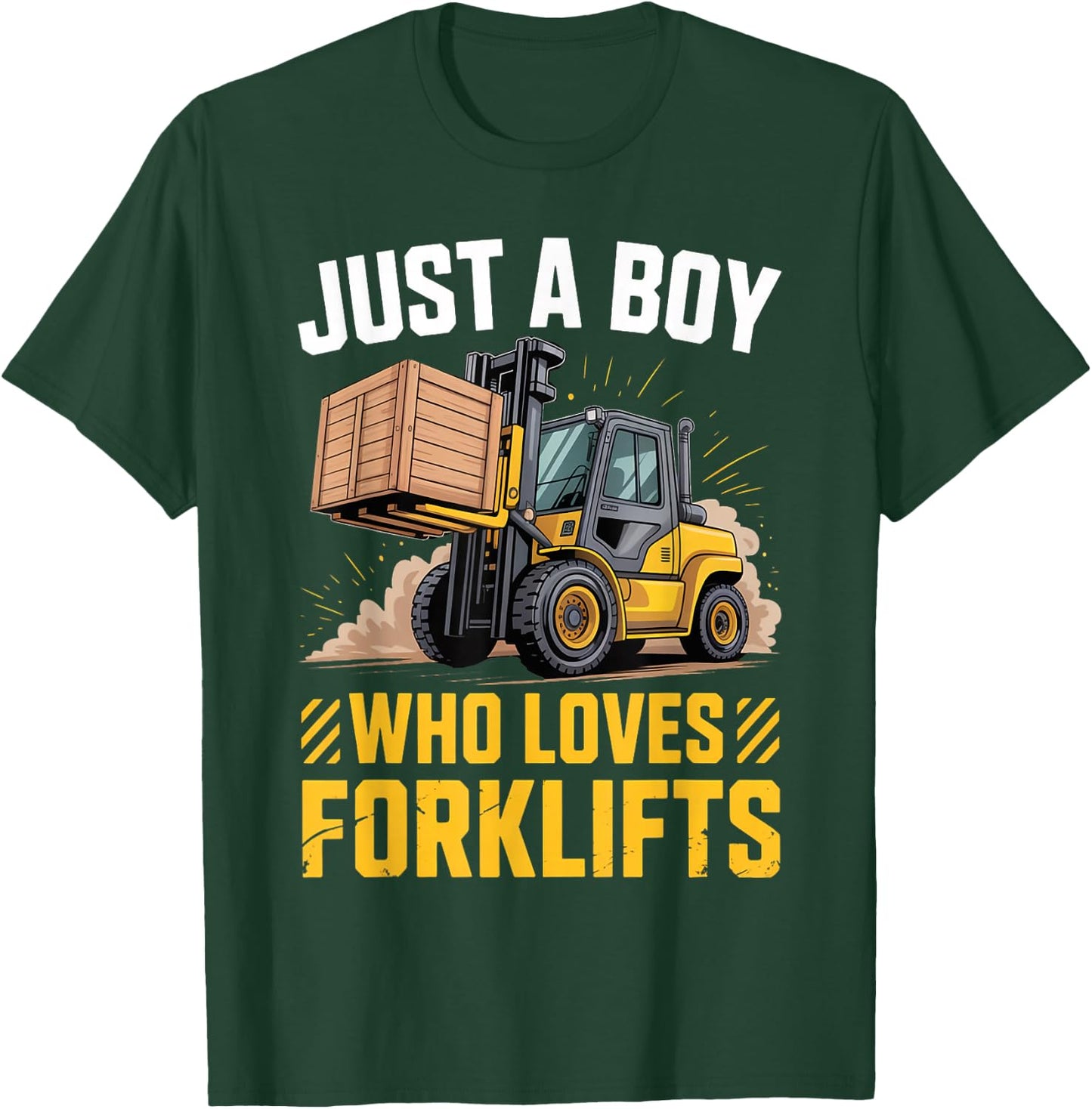 Just A Boy Who Loves Forklifts Construction Vehicle T-Shirt - T-Shirt | Forest