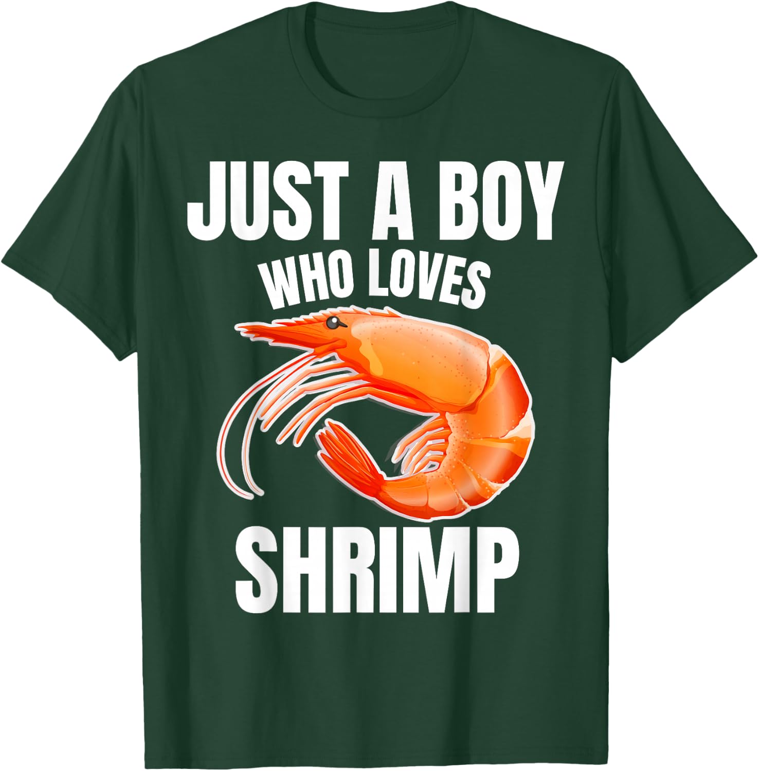 Just A Boy Who Loves Shrimp Crustacean Lover Prawn Lover T-Shirt - T-Shirt | Forest