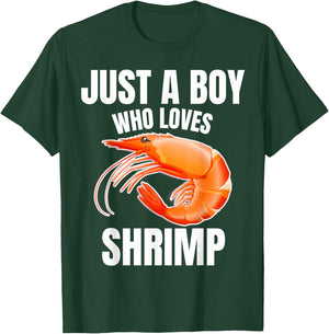 Just A Boy Who Loves Shrimp Crustacean Lover Prawn Lover T-Shirt - T-Shirt | Forest