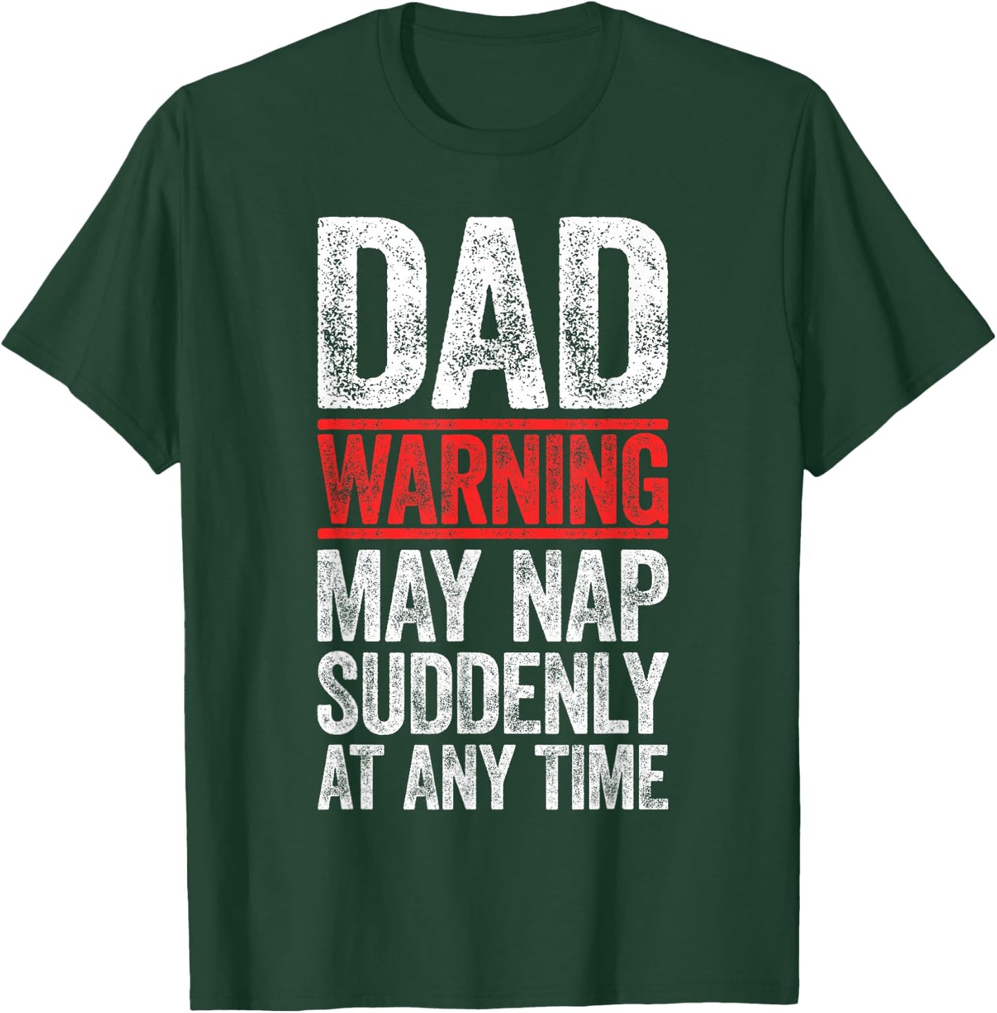 Dad Warning May Nap Suddenly At Any Time Shirt Men Daddy T-Shirt - T-Shirt | Forest