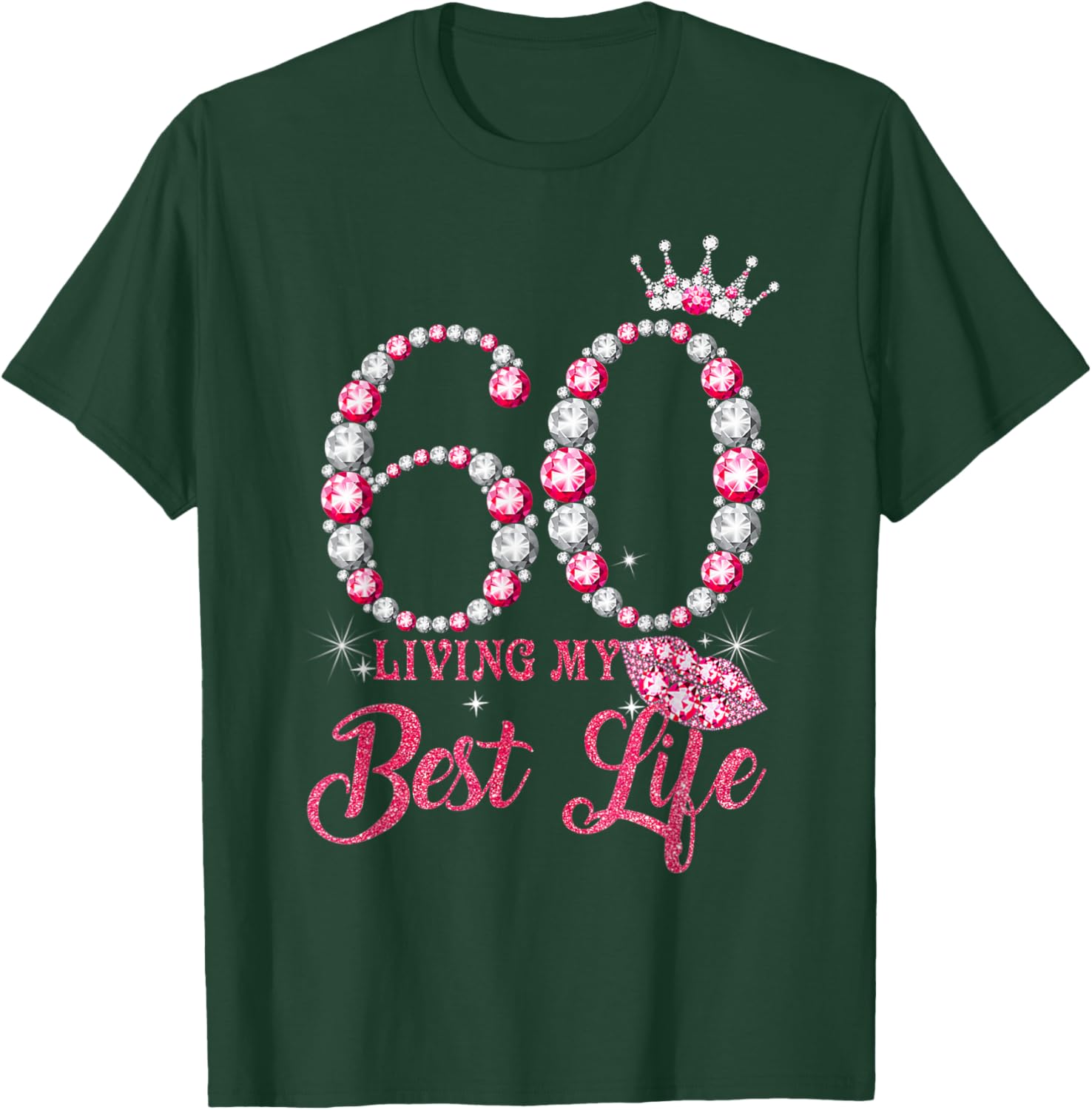 Living My Best Life 60 Years Old 60th Birthday Queen Women T-Shirt - T-Shirt | Forest