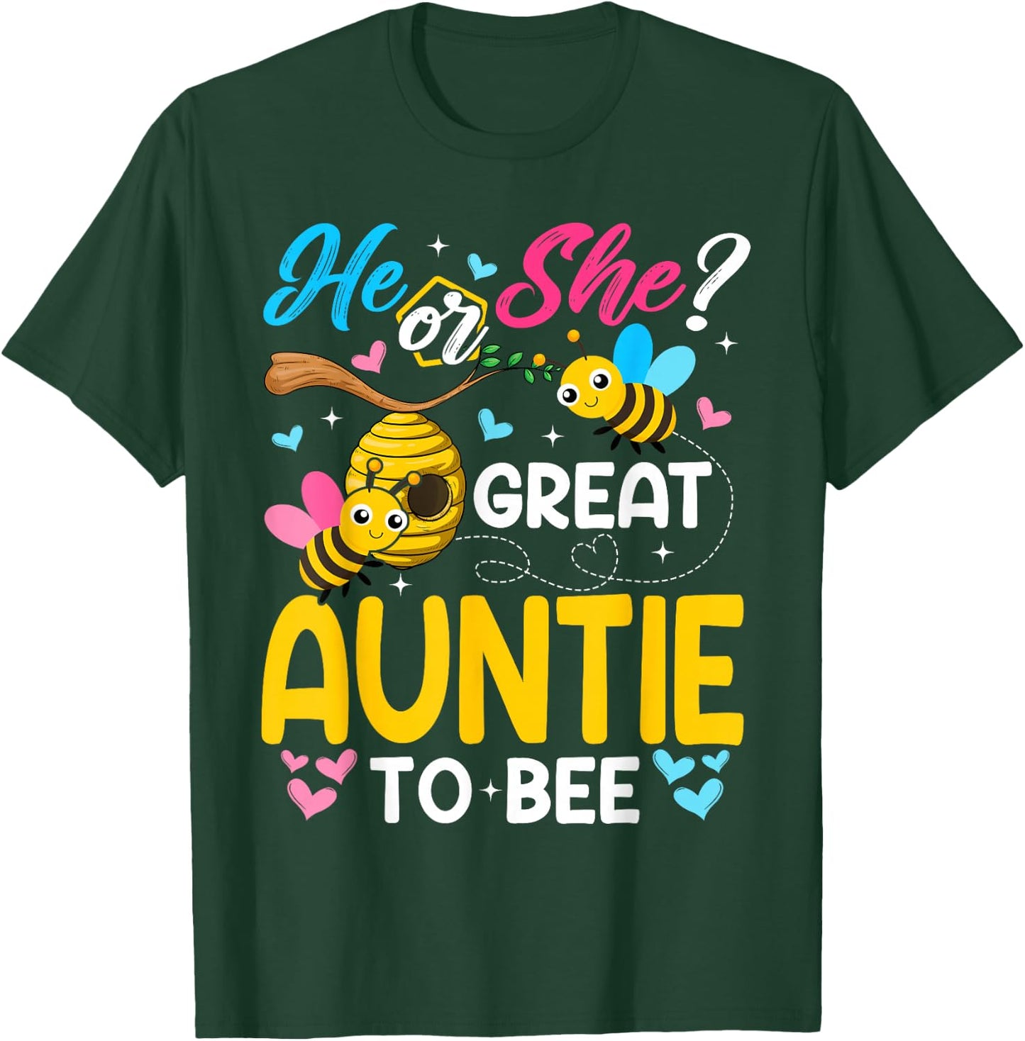 He Or She Great Auntie to Bee Gender Reveal T-Shirt - T-Shirt | Forest